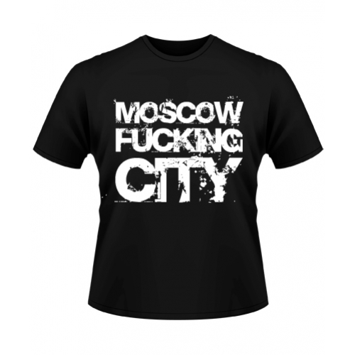  Moscow Fucking City.